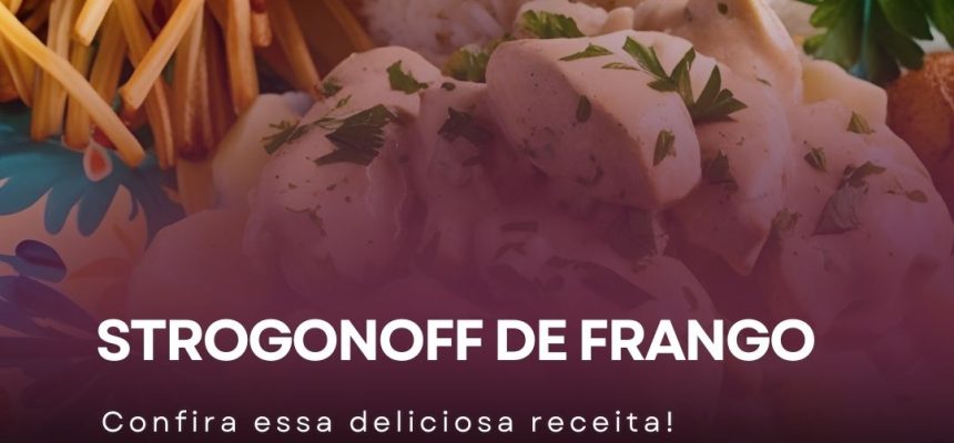 Strogonoff de Frango
